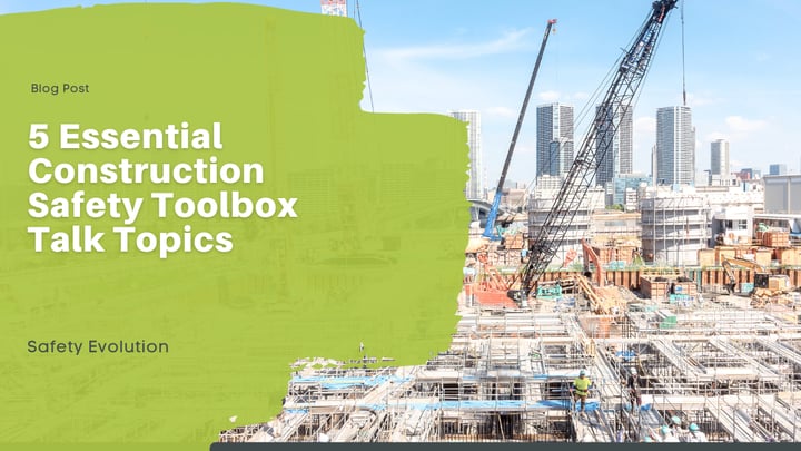 5 Essential Construction Safety Toolbox Talk Topics