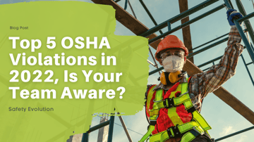 Top 5 OSHA Violations in 2022, Is Your Team Aware