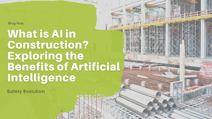 What is AI in Construction? Exploring the Benefits of Artificial Intelligence