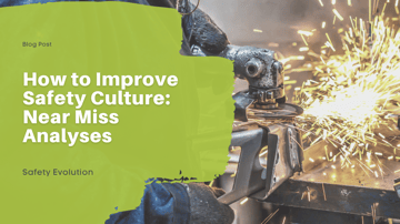 How to Improve Safety Culture Near Miss Analyses