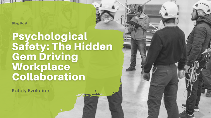 Psychological Safety: The Hidden Gem Driving Workplace Collaboration