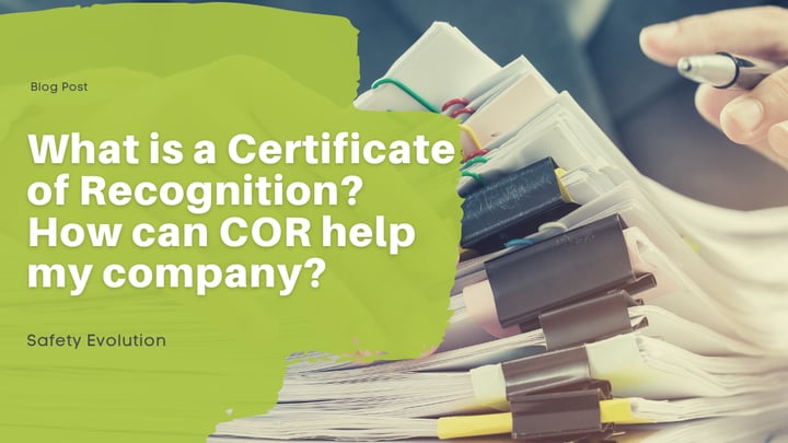 What is a Certificate of Recognition? How can COR help my company?