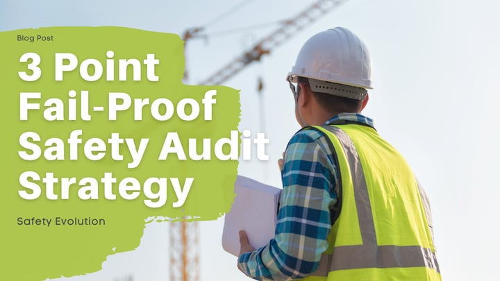 3 Strategies To Pass Your Next Safety Audit