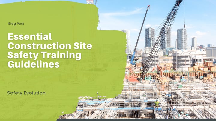 Essential Construction Site Safety Training Guidelines