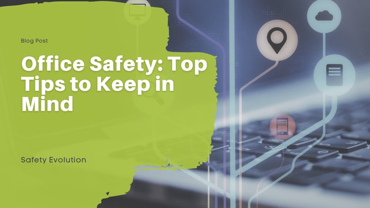 Office Safety: Top Tips to Keep in Mind